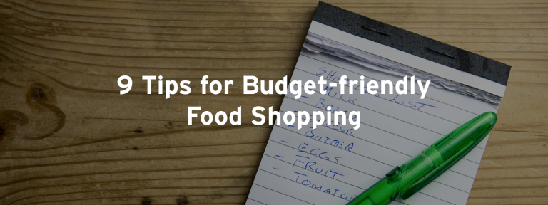 9 Tips for budget-friendly food shopping