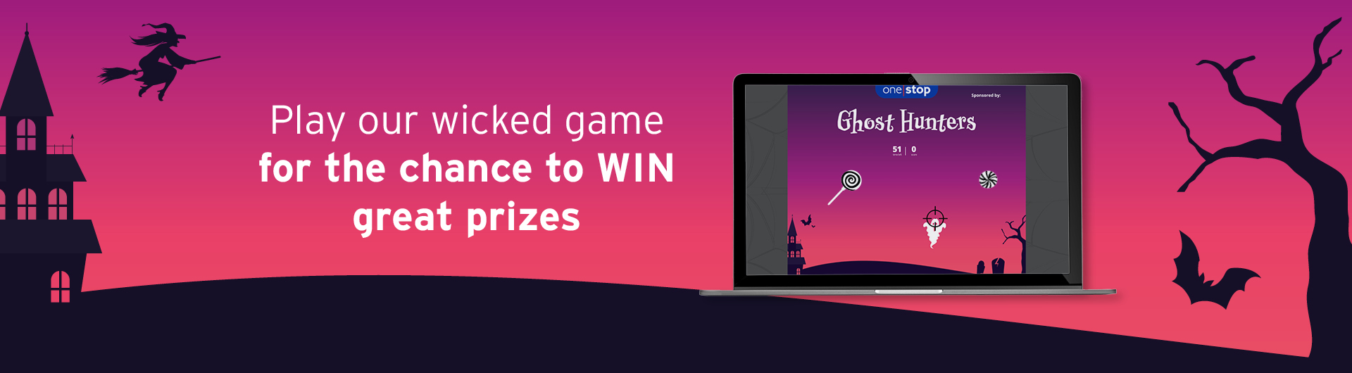 Get ready to hunt the ghosts and win prizes in our new Halloween game “Ghost Hunters!”