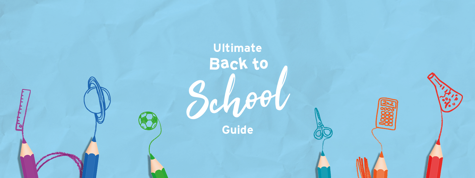 Ultimate Back to School Guide