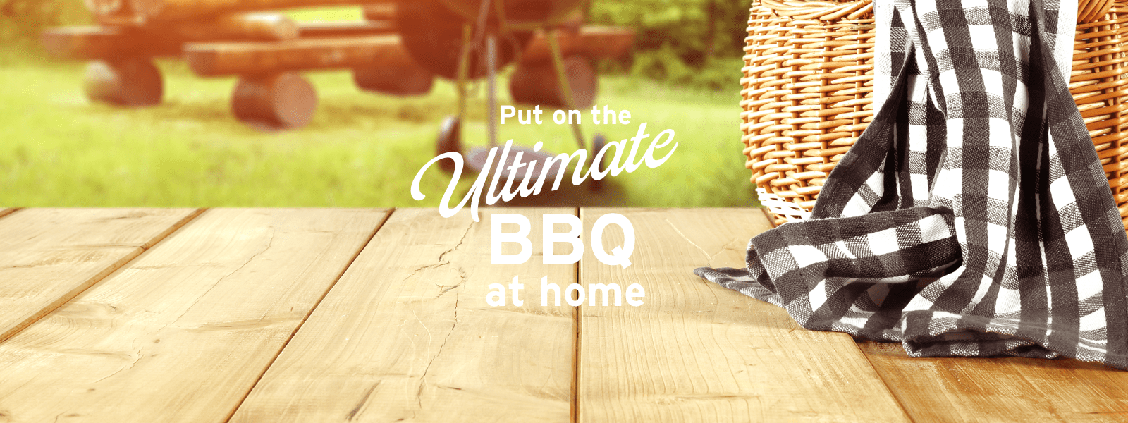 How to put on the Ultimate BBQ at Home!